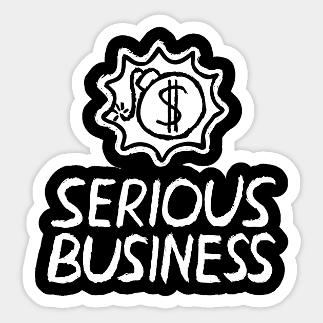 Serious Business Sticker by russelwester